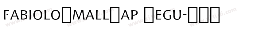 FabioloSmallCap Regu字体转换
